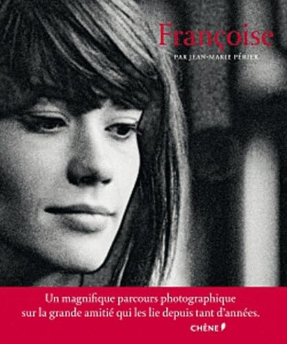 Françoise: par Jean-Marie Périer 9782812304897