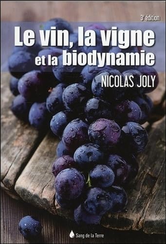 Le vin, la vigne et la biodynamie 9782869853409