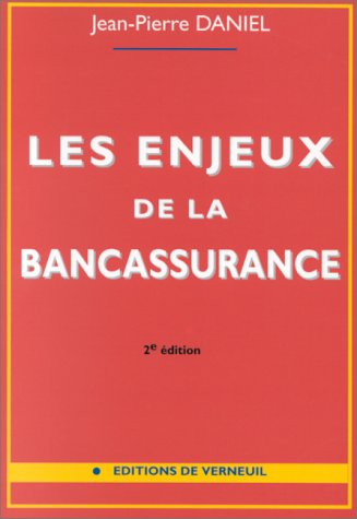 Les enjeux de la bancassurance, 2e édition 9782906994157