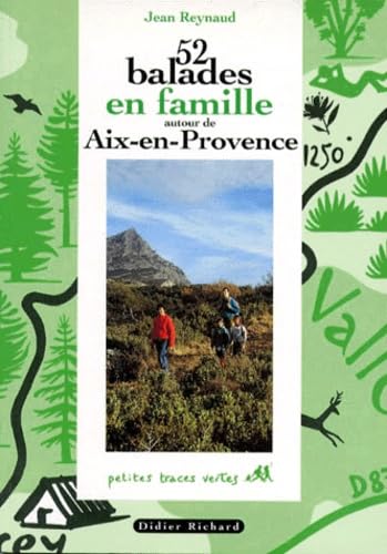 52 ballades en famille autour d'Aix-en-Provence, volume 1 9782703801153