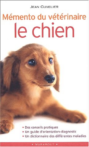 Mémento du vétérinaire: Le chien 9782501038607