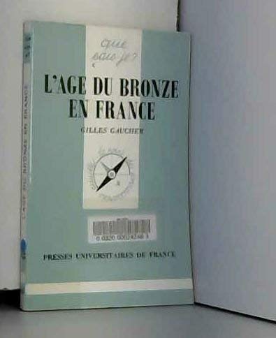 L'âge du bronze en France 9782130452232