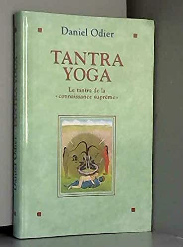 Tantra yoga : Le Vijñânabhaïrava tantra, le tantra de la connaissance suprême 9782702819371