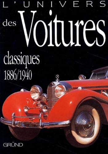 L'Univers Des Voitures Classiques 1886/1940 9782700017649