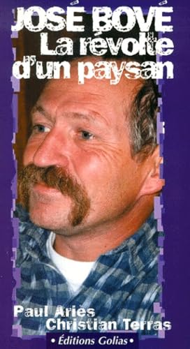 Jose Bove, la Révolte, un paysan 9782911453878
