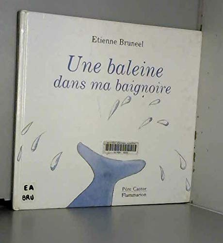 Baleine dans ma baignoire (Une) 9782081604216