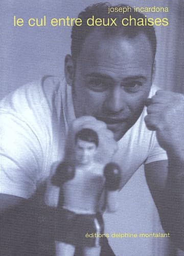 Le cul entre deux chaises 9782951799707