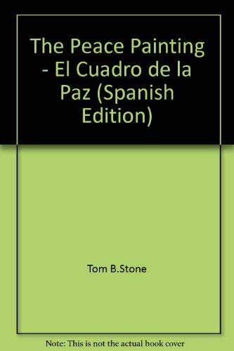 The Peace Painting - El Cuadro de la Paz (Spanish Edition) 9789709221503