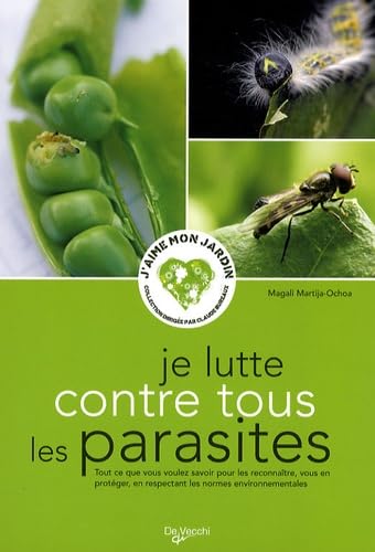 Je lutte contre tous les parasites 9782732891927