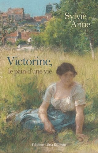Victorine, le pain d'une vie 9782844924971