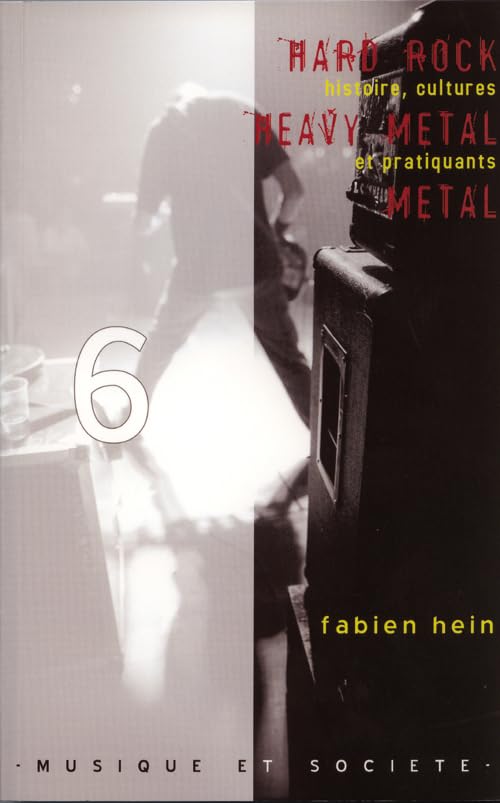 Hard rock heavy metal metal : Histoire, cultures et pratiquants 9782907366762