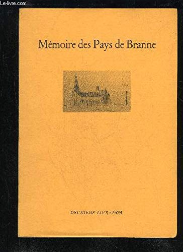 MEMOIRE DES PAYS DE BRANNE - VOLUME II 