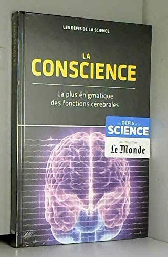 la consience la plus enigmatique des fonctions cerebrales 9788447394968