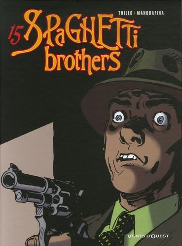 Spaghetti Brothers - Tome 15 9782749303697