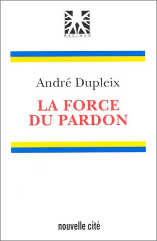 La force du pardon 9782853132282
