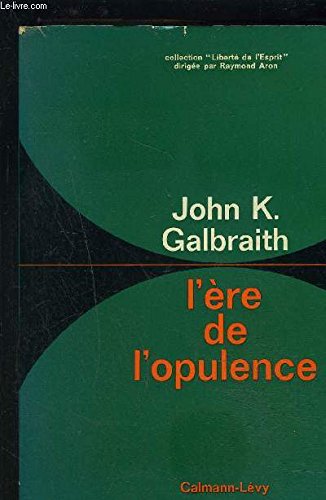 L'ère de l'opulence. 