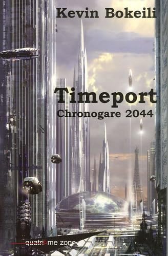 Timeport : Chronogare 2044 9782915795011
