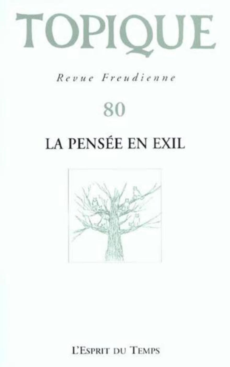 Topique, numéro 80 : La Pensée en exil 9782913062993