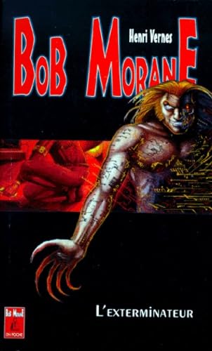 L'Exterminateur Bob Morane 9782871536123