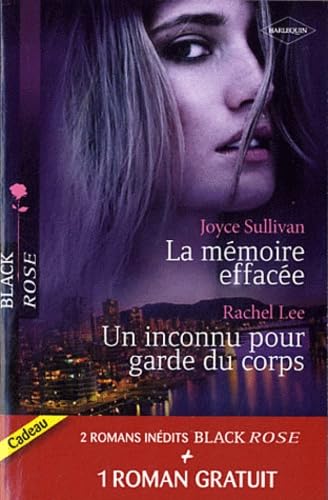 La mémoire effacée ; Un inconnu pour garde du corps ; dangereuse attirance 9782280231978