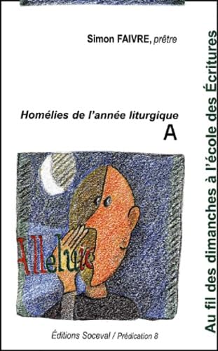 Au fil des dimanches à l'école des Ecritures Tome 1 - Année A 9782903242275