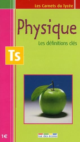 Physique Tle S: Les définitions clés 9782844313560
