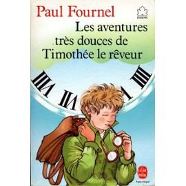 Les aventures tres douces de timothee le reveur 9782253036067