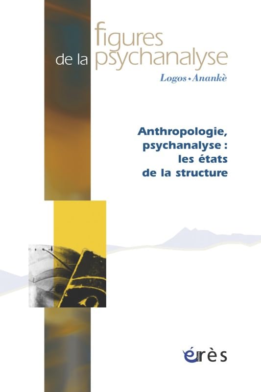 Figures de la psychanalyse 17 - Anthropologie et psychanalyse 9782749210032