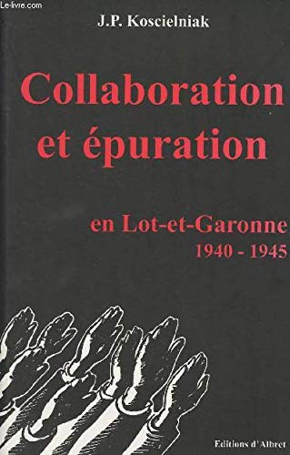Collaboration et épuration en Lot-et-Garonne, 1940-1945 9782913055063