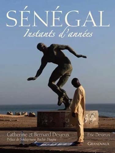 Sénégal: Instants d'années 9782371630383