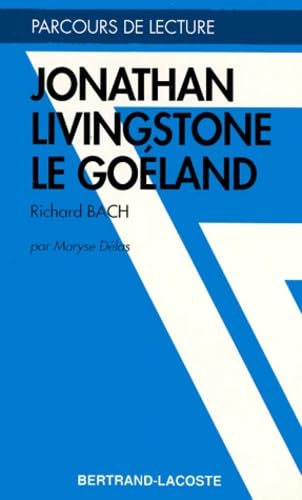JONATHAN LIVINGSTON LE GOELAND - PARCOURS DE LECTURE 9782735210848
