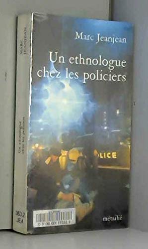 Un Ethnologue chez les policiers 9782864240730