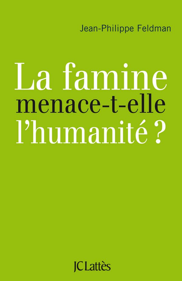 La famine menace-t-elle l'humanité? 9782709633505