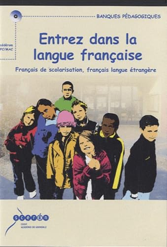 Entrez dans la langue française: français de scolarisation, français langue étrangère 9782866228200