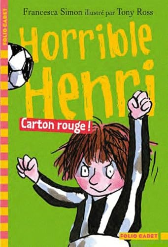 Horrible Henri - 8. Carton rouge! - Folio Cadet - Dès 7 ans 9782070637911