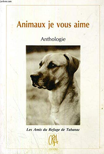 Animaux, je vous aime. 9782907368025