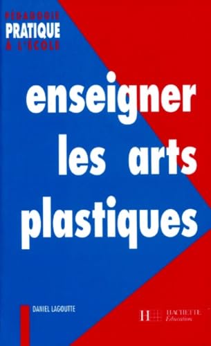 Enseigner Les Arts Plastiques 9782011703545