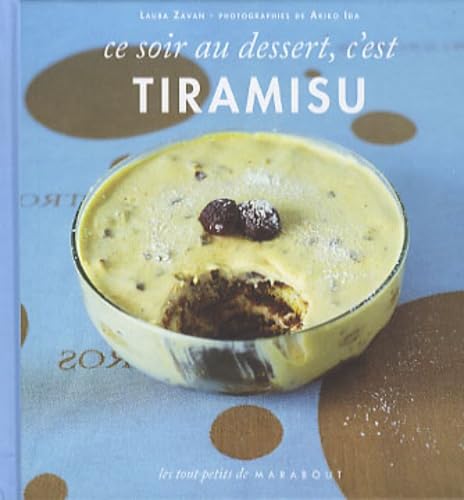 Ce soir au dessert, c'est tiramisu & délices d'Italie 9782501072052