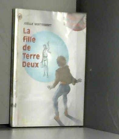 Fille de terre deux (La): - SCIENCE-FICTION, JUNIOR DES 9/10ANS 9782081642829