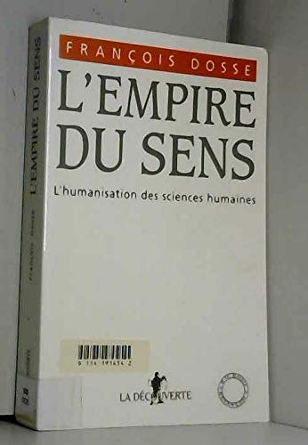 L'empire du sens: L'humanisation des sciences humaines 9782707124845