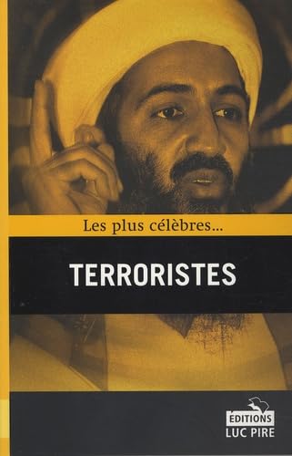 Les plus célèbres terroristes 9782874158896