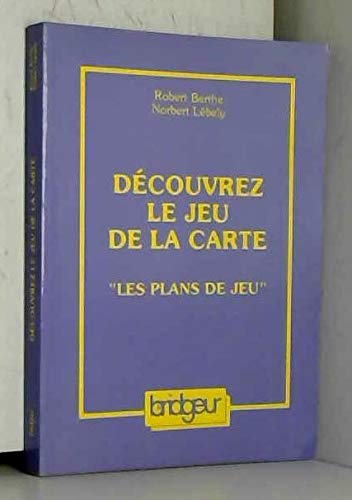 Découvrez le jeu de la carte : Les plans de jeu 9782905660367