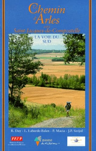 Le Chemin d'Arles vers St-Jacques-de-Compostelle : Guide pratique du pèlerin 9782841820825