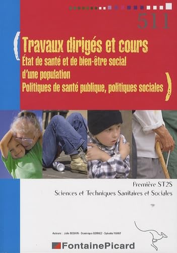 Travaux dirigés et cours 1re ST2S: Etat de santé et de bien-être social d'une population, Politiques de santé publique, politiques sociales 9782744622540
