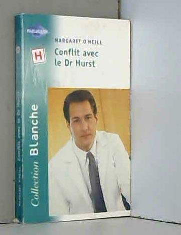 CONFLIT AVEC LE DR HURST 9782280129527