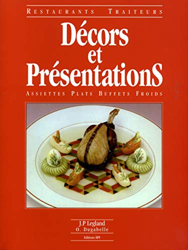 DECORS ET PRESENTATIONS.: Assiettes, plats, buffets froids 9782857080732