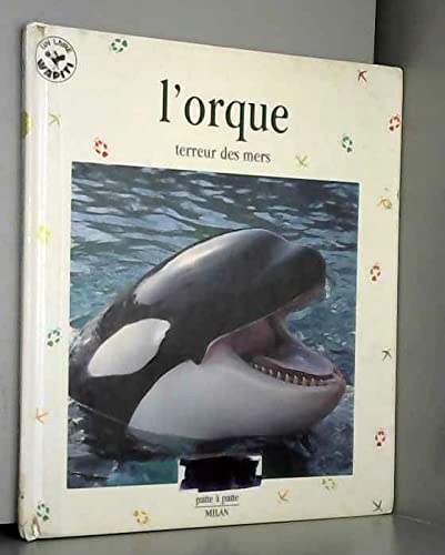 L'orque, terreur des mers 9782841136384