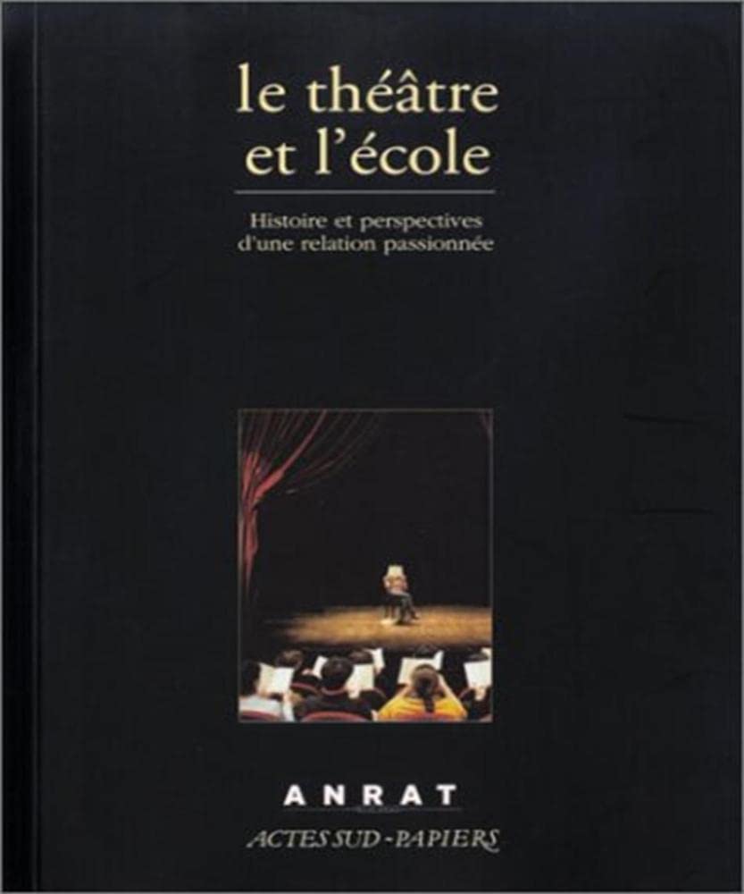 Le Théâtre et l'Ecole 9782742739714