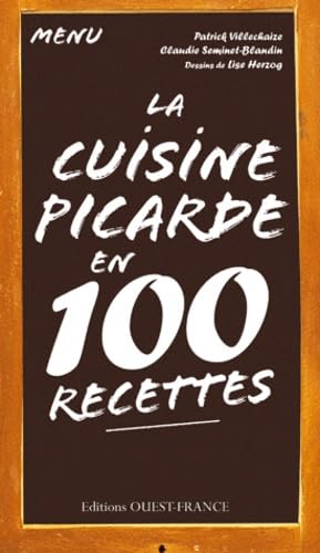 La cuisine picarde en 100 recettes 9782737352652