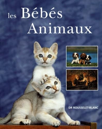 Les bébés animaux 9782881430817